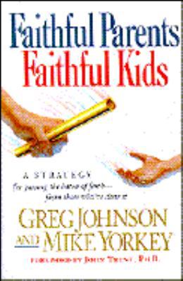 Faithful Parents, Faithful Kids 0842313699 Book Cover