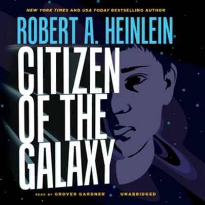 Citizen of the Galaxy 1482947226 Book Cover