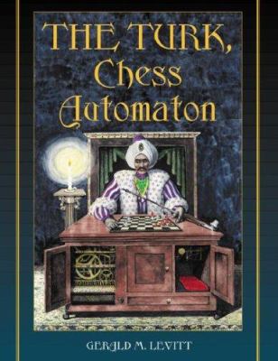 The Turk, Chess Automaton 0786429038 Book Cover