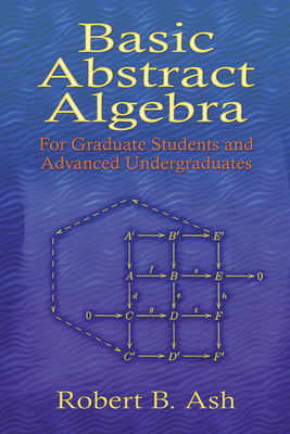 Basic Abstract Algebra: For Graduate Students a... 0486453561 Book Cover