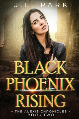 Black Phoenix Rising: The Alexis Chronicles Boo... 0473477572 Book Cover
