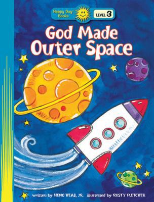 God Made Outer Space (Happy Day) 1414394675 Book Cover