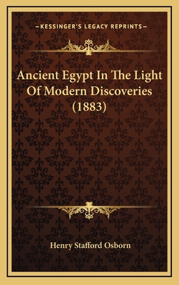 Ancient Egypt in the Light of Modern Discoverie... 1164737244 Book Cover
