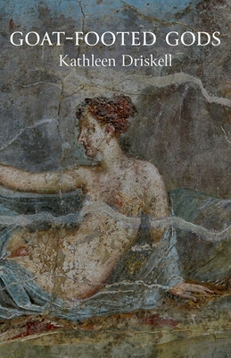 Goat-Footed Gods 0887487084 Book Cover