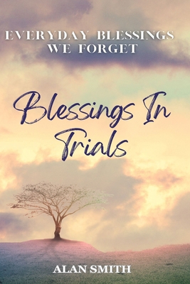 Blessings in Trials B0FSRLJW5Q Book Cover