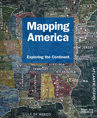 Mapping America: Exploring the Continent 1907317082 Book Cover