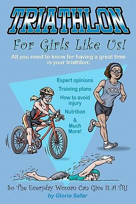 Triathlon for girls like us: So the everyday wo... 1450564976 Book Cover