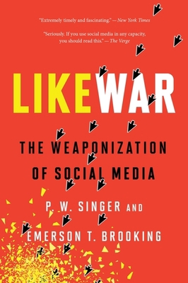 Likewar: The Weaponization of Social Media 0358108470 Book Cover