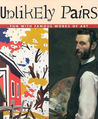Unlikely Pairs: Fun with Famous Works of Art 1417694599 Book Cover