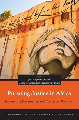 Pursuing Justice in Africa: Competing Imaginari... 0821423355 Book Cover