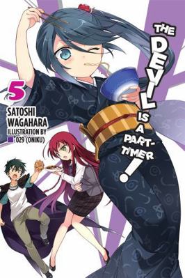 The Devil Is a Part-Timer!, Vol. 5 (Light Novel) 0316385042 Book Cover