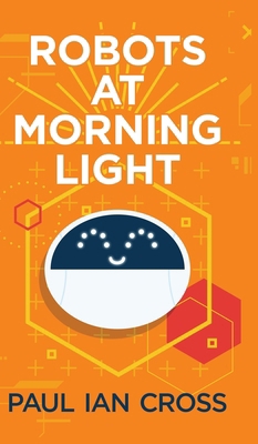 Robots At Morning Light 1912199300 Book Cover