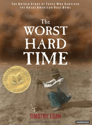 The Worst Hard Time: The Untold Story of Those ... 1400132207 Book Cover