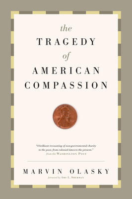 The Tragedy of American Compassion 1433501104 Book Cover