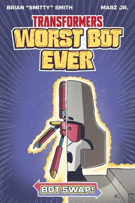 Transformers: Worst Bot Ever - Bot Swap 1534331468 Book Cover