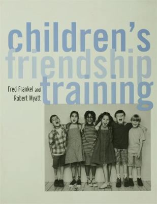 Children's Friendship Training 1138130702 Book Cover