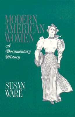 Modern American Women: A Documentary History 0534110193 Book Cover