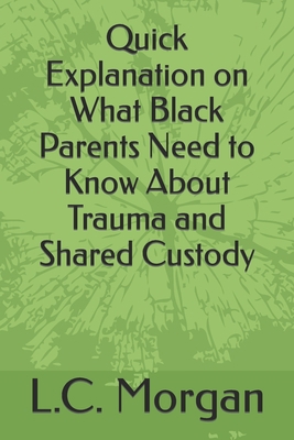 Quick Explanation on What Black Parents Need to... B0BXNCHNDG Book Cover