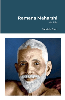 Ramana Maharshi: His Life 1471762580 Book Cover