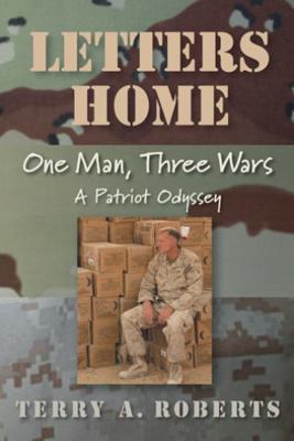 Letters Home: One Man, Three Wars: A Patriot Od... 1512709093 Book Cover