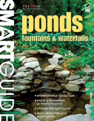 Ponds, Fountains & Waterfalls (Smart Guide) 1580114636 Book Cover