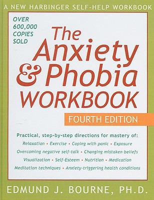 The Anxiety & Phobia Workbook 1417665084 Book Cover