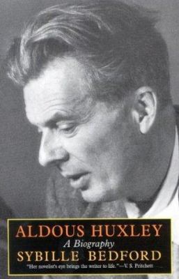 Aldous Huxley: A Biography 1566634547 Book Cover