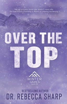 Over the Top: A Winter Sports Romance B0BRJKZ3RL Book Cover