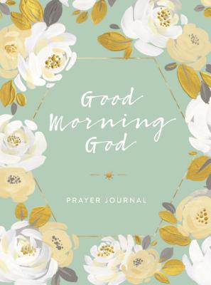 Good Morning God Prayer Journal 1644543109 Book Cover