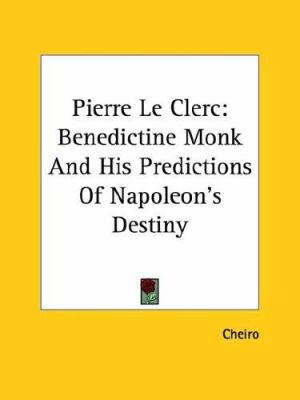 Pierre Le Clerc: Benedictine Monk And His Predi... 1425362923 Book Cover