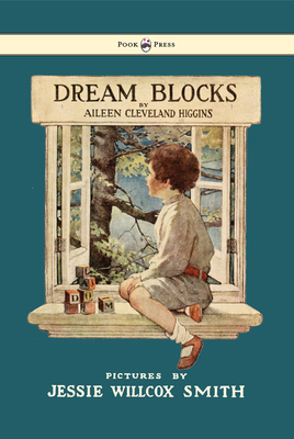 Dream Blocks - Illustrated by Jessie Willcox Smith 1444699822 Book Cover