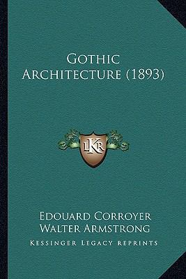 Gothic Architecture (1893) 116534694X Book Cover