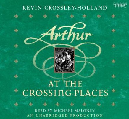 At the Crossing Places: The Arthur Trilogy, Boo... 0307582795 Book Cover