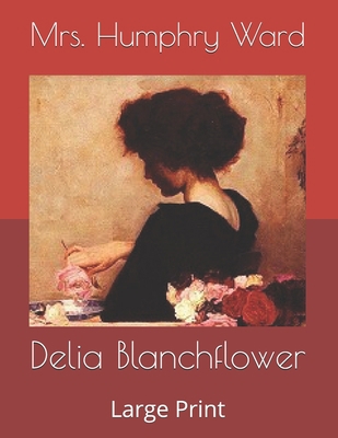 Delia Blanchflower: Large Print B0863VQ716 Book Cover