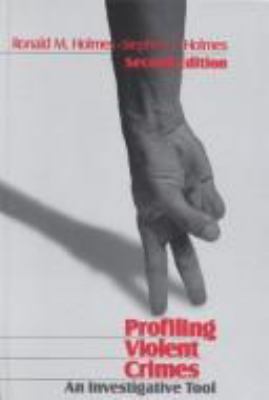 Profiling Violent Crimes: An Investigative Tool 0803972393 Book Cover