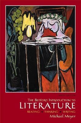 Bedford Introduction to Literature: Reading, Th... 0312259182 Book Cover