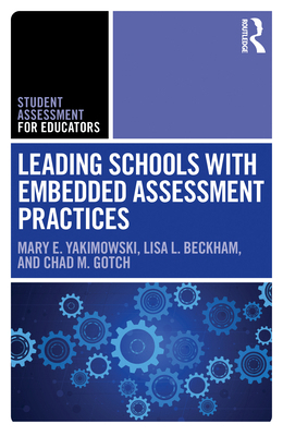 Leading Schools with Embedded Assessment Practices 1032801565 Book Cover