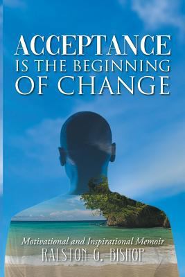 Acceptance is the Beginning of Change: Motivati... 1643670522 Book Cover