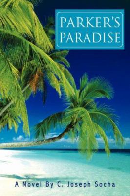 Parker's Paradise 1425737757 Book Cover