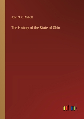 The History of the State of Ohio 3385229812 Book Cover