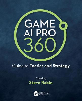 Game AI Pro 360: Guide to Tactics and Strategy 0367150883 Book Cover