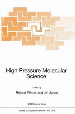 High Pressure Molecular Science 0792358074 Book Cover