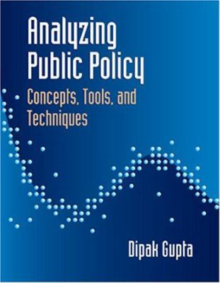 Analyzing Public Policy: Concepts, Tools, and T... 1568025556 Book Cover