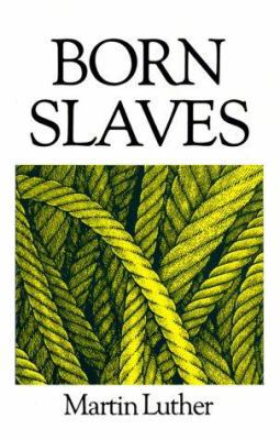 Born Slaves: Great Christian Classics 094646202X Book Cover