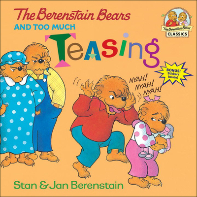 The Berenstain Bears and Too Much Teasing 0780750969 Book Cover