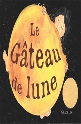 Le Gâteau de lune [French] 2362900444 Book Cover