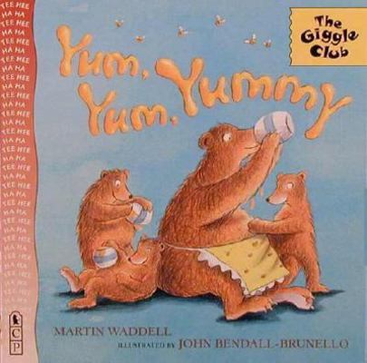 Yum, Yum, Yummy! (Giggle Club) 0763604798 Book Cover