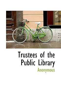 Trustees of the Public Library 1116515377 Book Cover