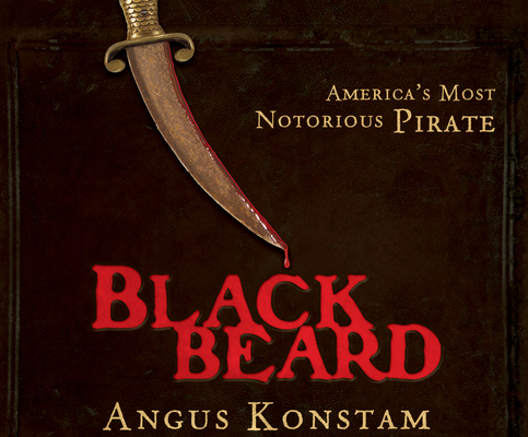 Blackbeard: America's Most Notorious Pirate 1662008910 Book Cover