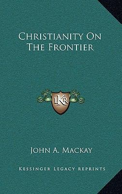 Christianity On The Frontier 1166126633 Book Cover